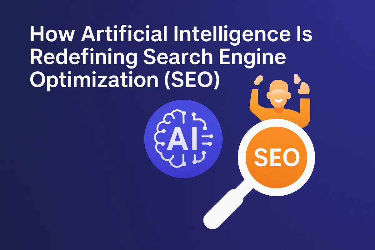 How Artificial Intelligence Is Redefining Search Engine Optimization (SEO)