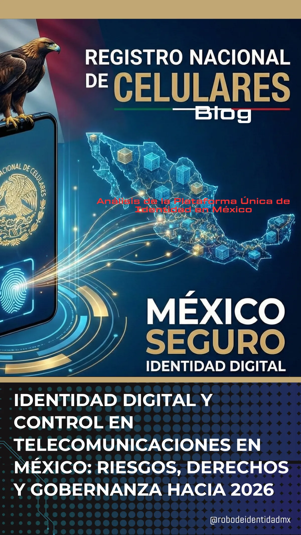 Identidad Digital y Control en Telecomunicaciones en México: Riesgos, Derechos y Gobernanza hacia 2026