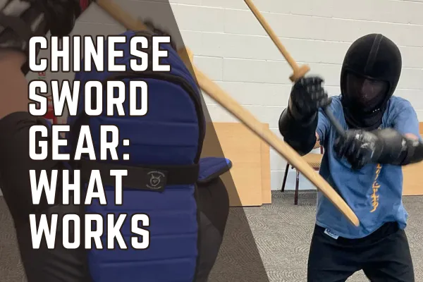 How to Choose Protective Gear for Chinese Swordsmanship (Without Wasting Money)