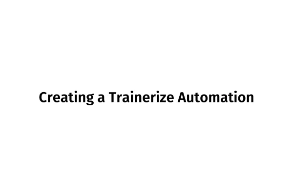 Creating a Trainerize Automation