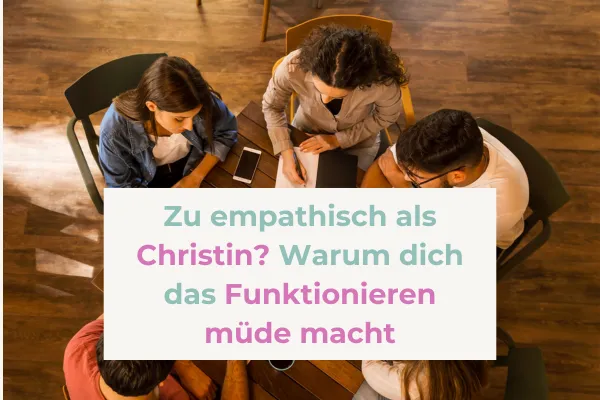 Zu empathisch als Christ