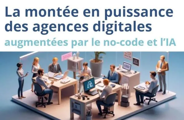 La montée en puissance des agences digitales no code