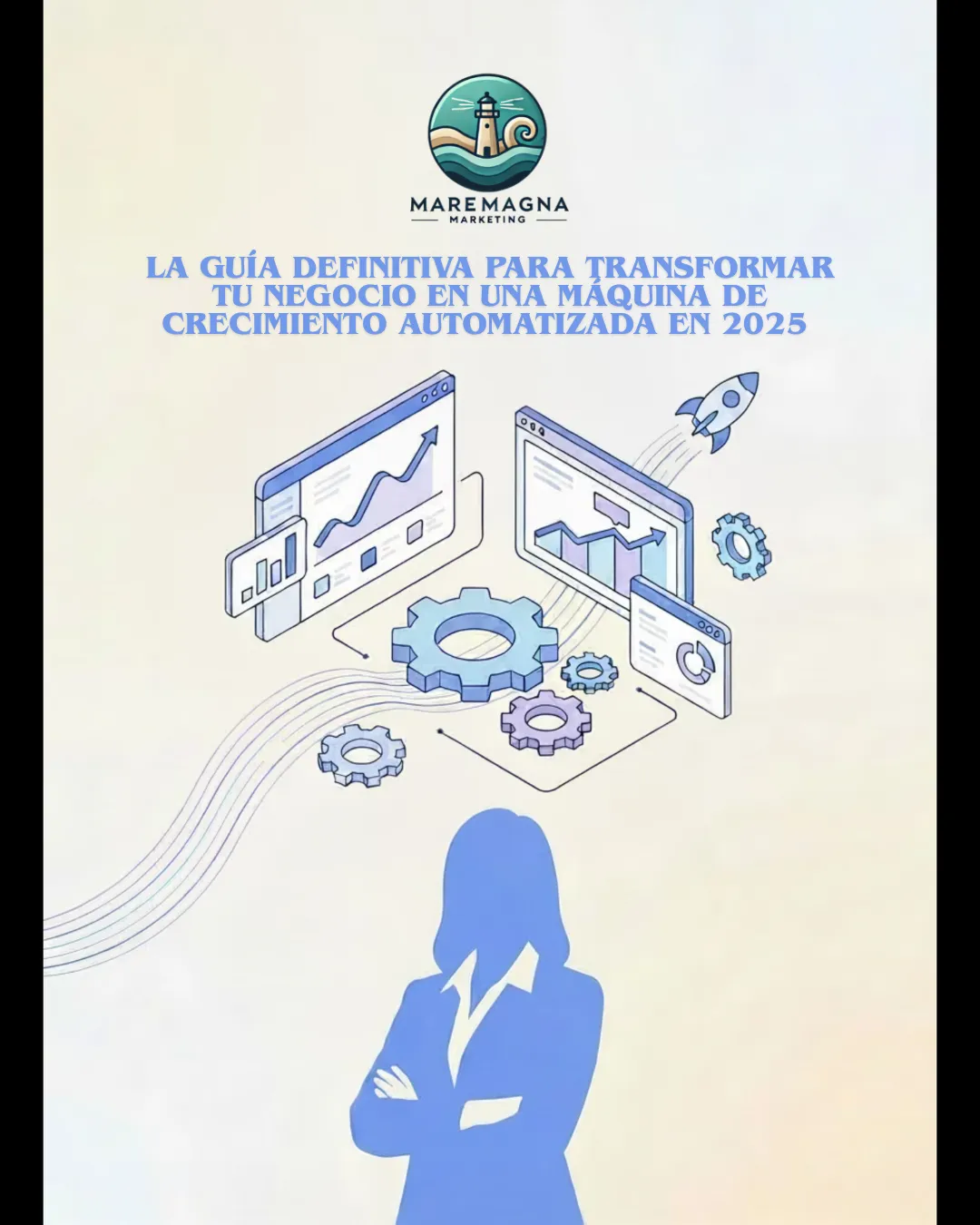 La Guía Definitiva para Transformar tu Negocio en una Máquina de Crecimiento Automatizada en 2025 (Estrategias, Errores, Ejemplos y Checklist PRO)