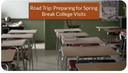 Road Trip: Preparing for Spring Break College Visits