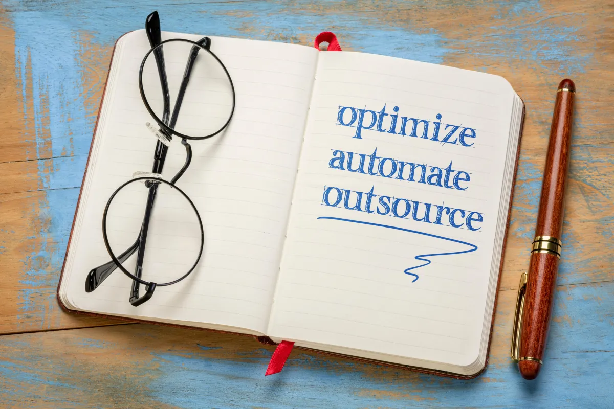 Optimize, Automate, and Outsource