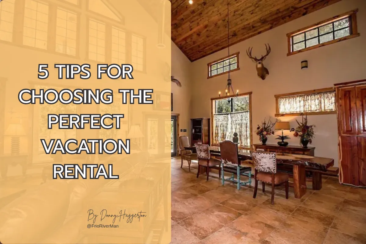 5 Tips for Choosing the Perfect Vacation Rental