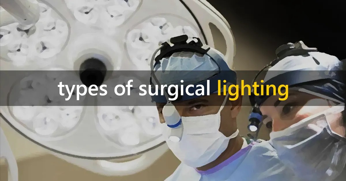 Types of surgical lighting