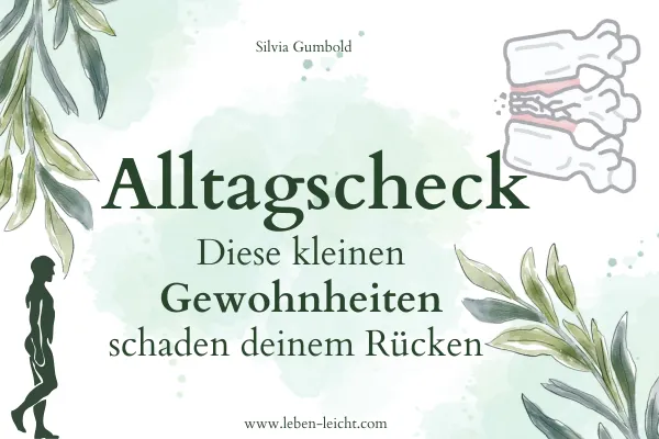 Alltagscheck: Gewohnheiten, die deinem Ruecken schaden