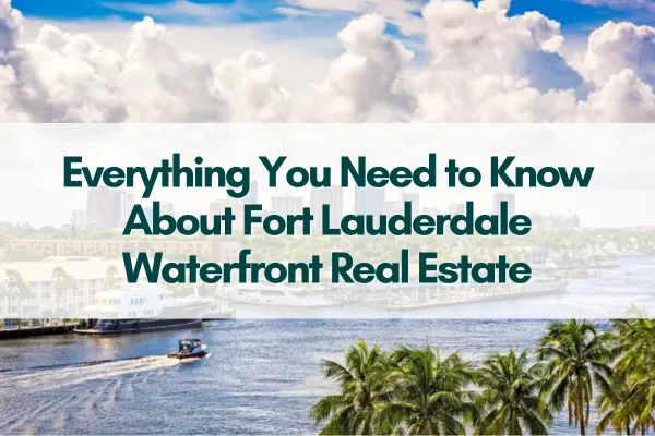 Living the Waterfront Life in Fort Lauderdale, FL