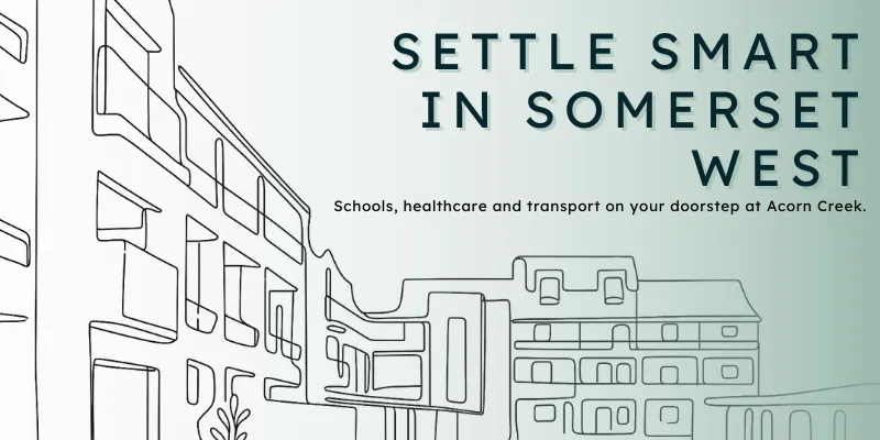 Line art banner of modern estate buildings with headline “Settle Smart in Somerset West” and subline “Schools, healthcare and transport on your doorstep at Acorn Creek.”