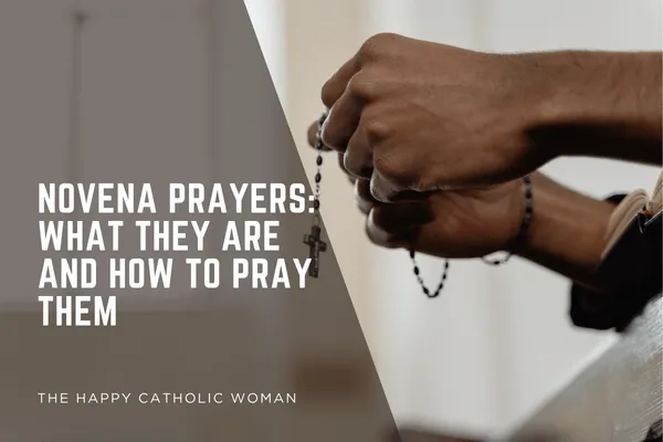 Novena Prayers: What They Are and How to Pray Them