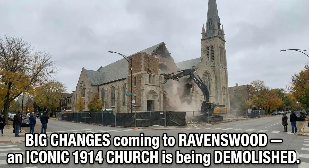 Demolition of the historic Ravenswood Presbyterian Church at 4300 North Hermitage in Chicago