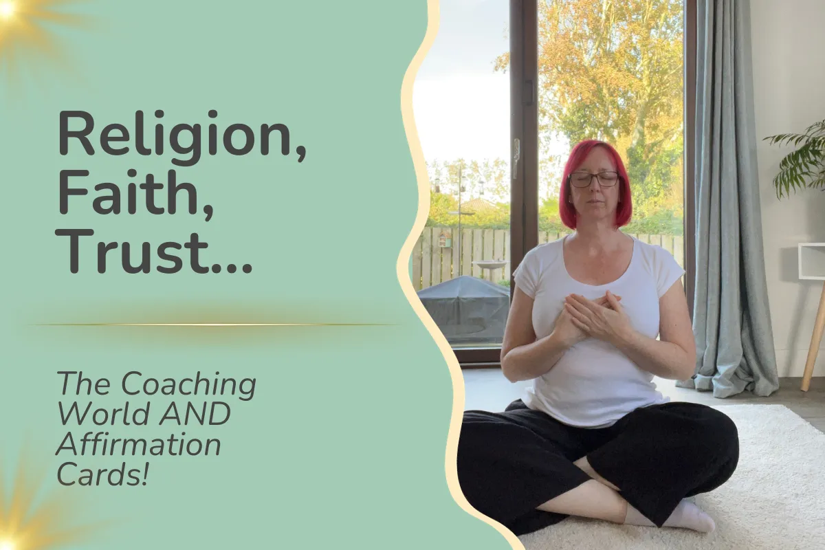 Religion, Faith Trust, The Coaching World AND Affirmation Cards!