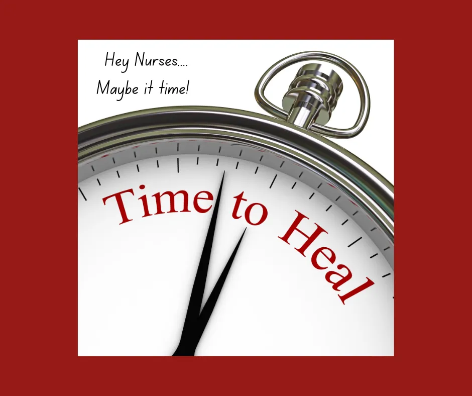 Nurses, It's Time To Heal Ourselves