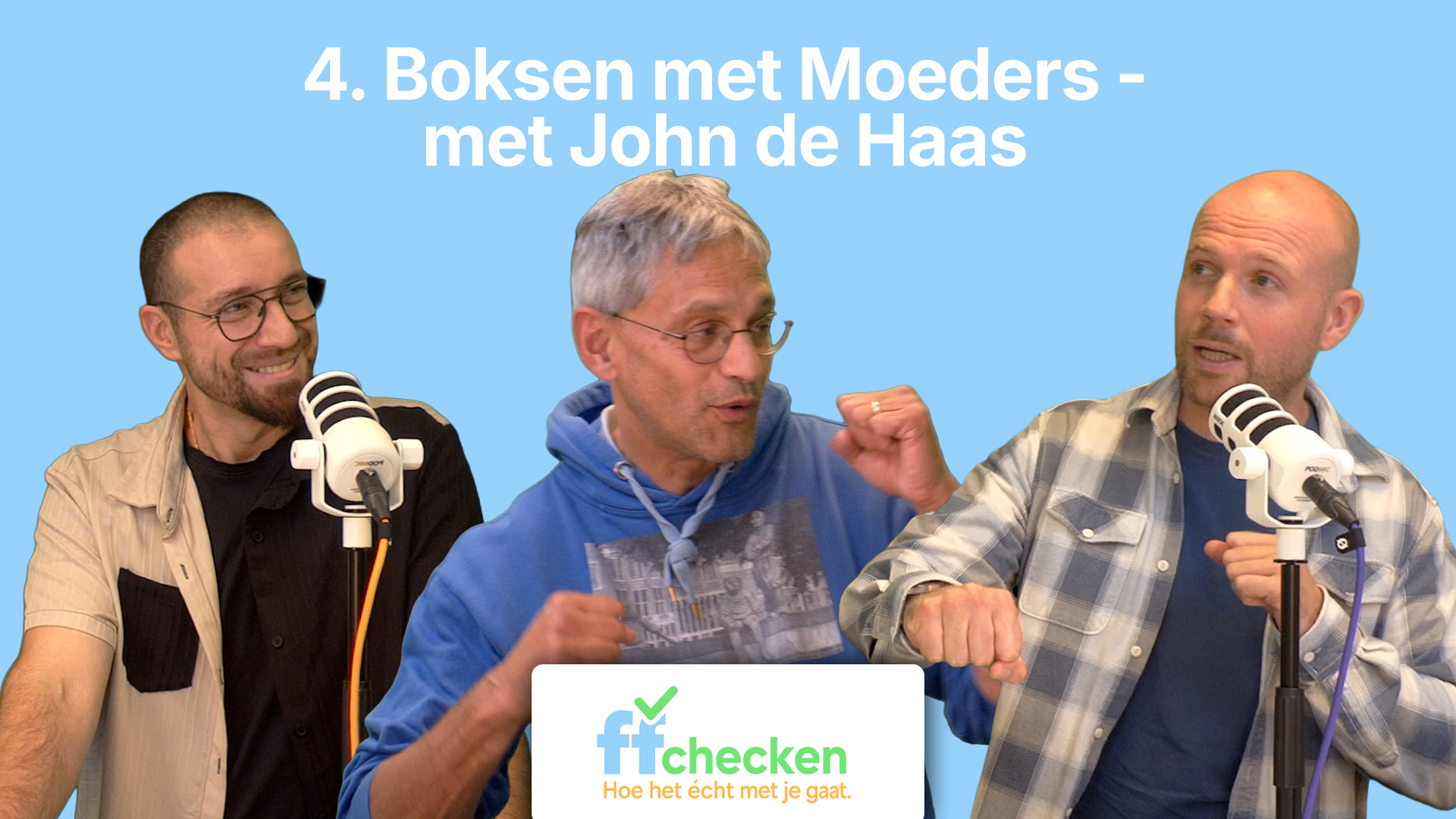 4. Boksen met Moeders – met John de Haas