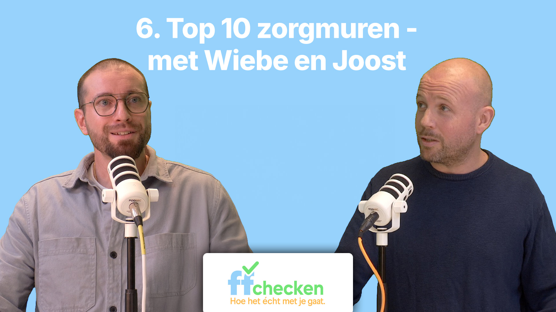 6. De Top 10 Zorgmuren - met Joost & Wiebe