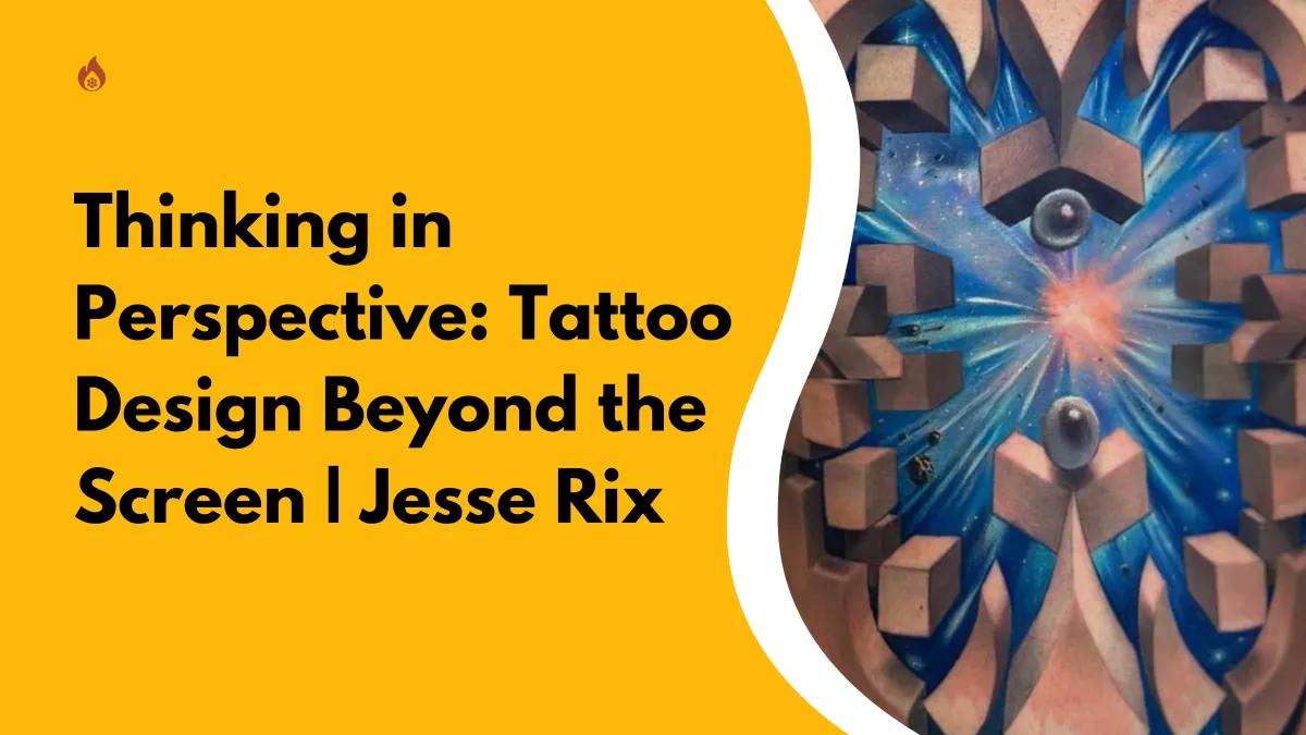 Thinking in Perspective: Tattoo Design Beyond the Screen | Jesse Rix