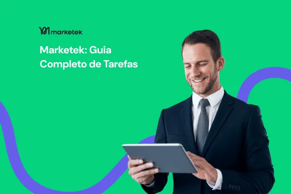 Tarefas na Marketek: O Guia Completo para Organizar seu Trabalho e Follow-ups