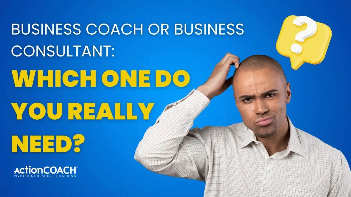 Business Coach vs. Business Consultant