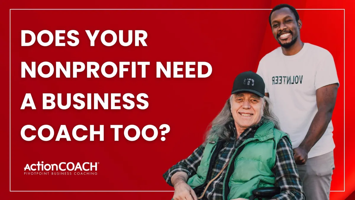 Does Your Nonprofit Need a Business Coach Too? Here’s Why the Answer is YES