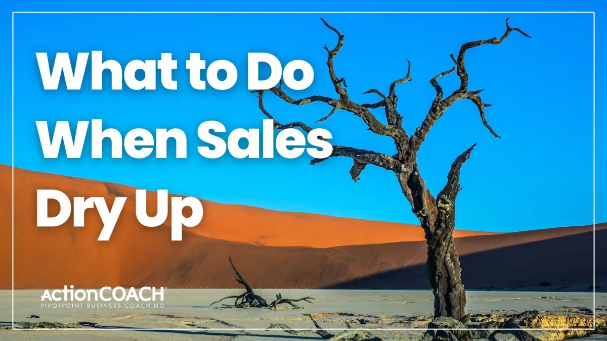 What to Do When Sales Dry Up: 7 Smart Strategies to Reignite Your Revenue