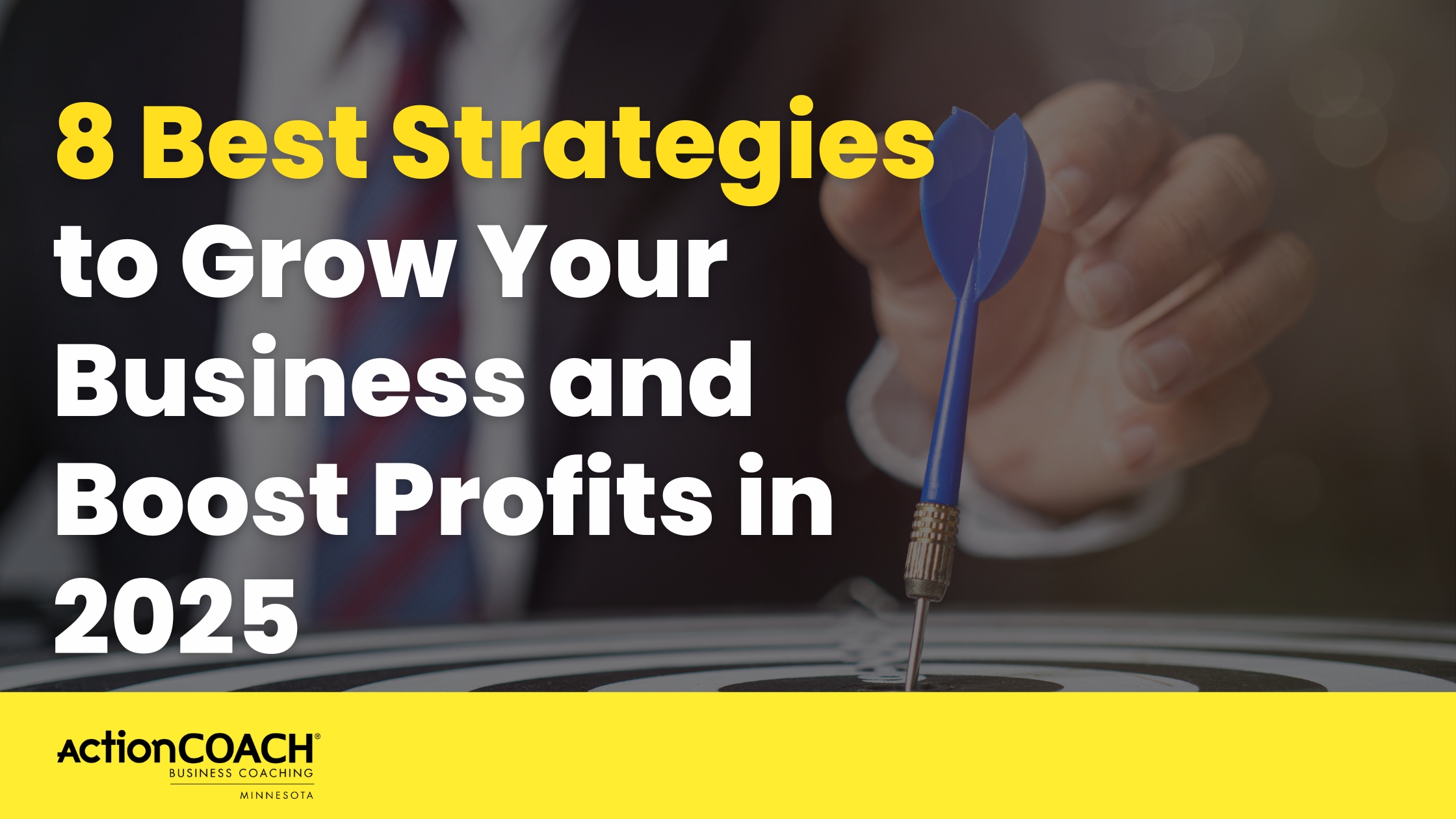 8 Best Strategies to Grow Your Business and Boost Profits in 2025