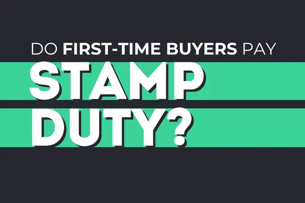 Do First-Time Buyers Pay Stamp Duty?