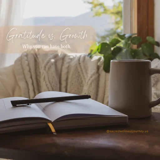 Gratitude vs Growth