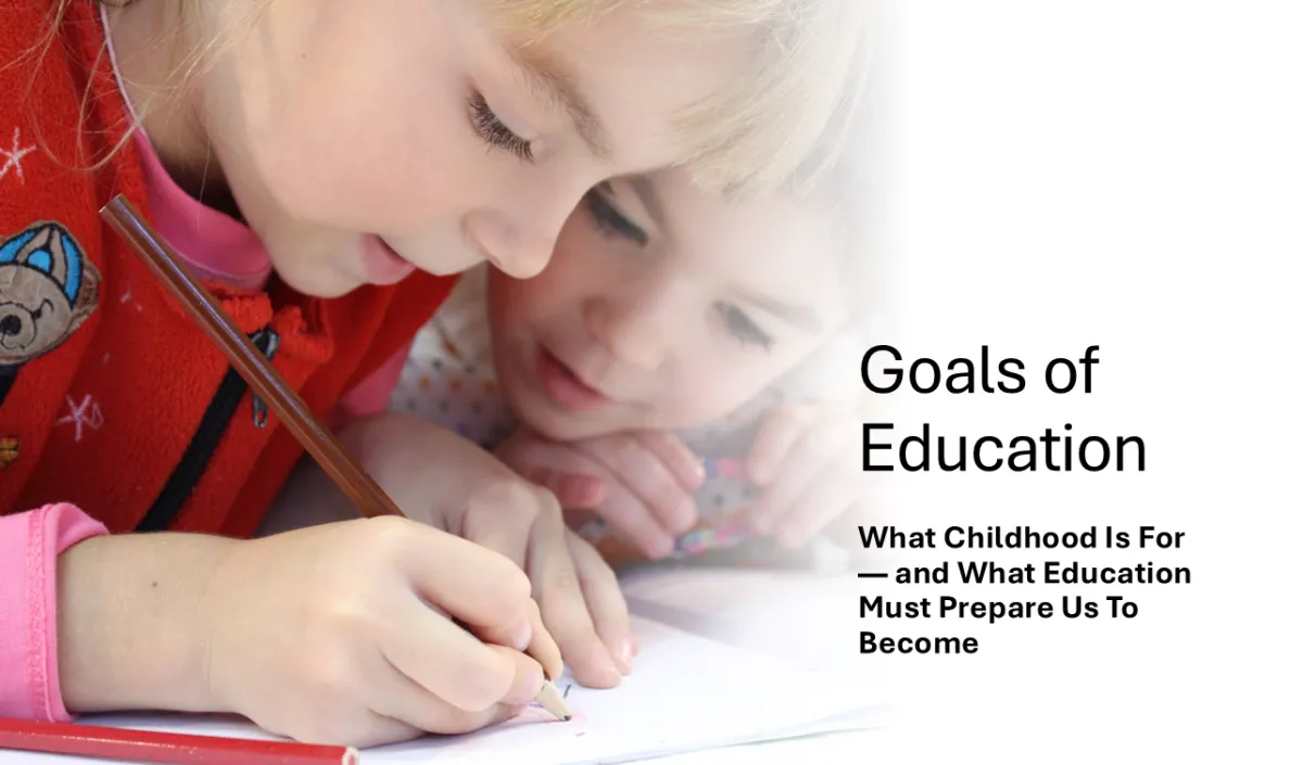 What Is the True Goal of Education? Preparing Children for Life, Not Just School