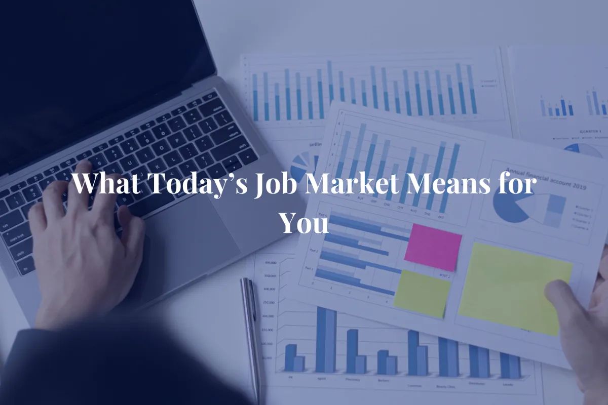 What Today’s Job Market Means for You