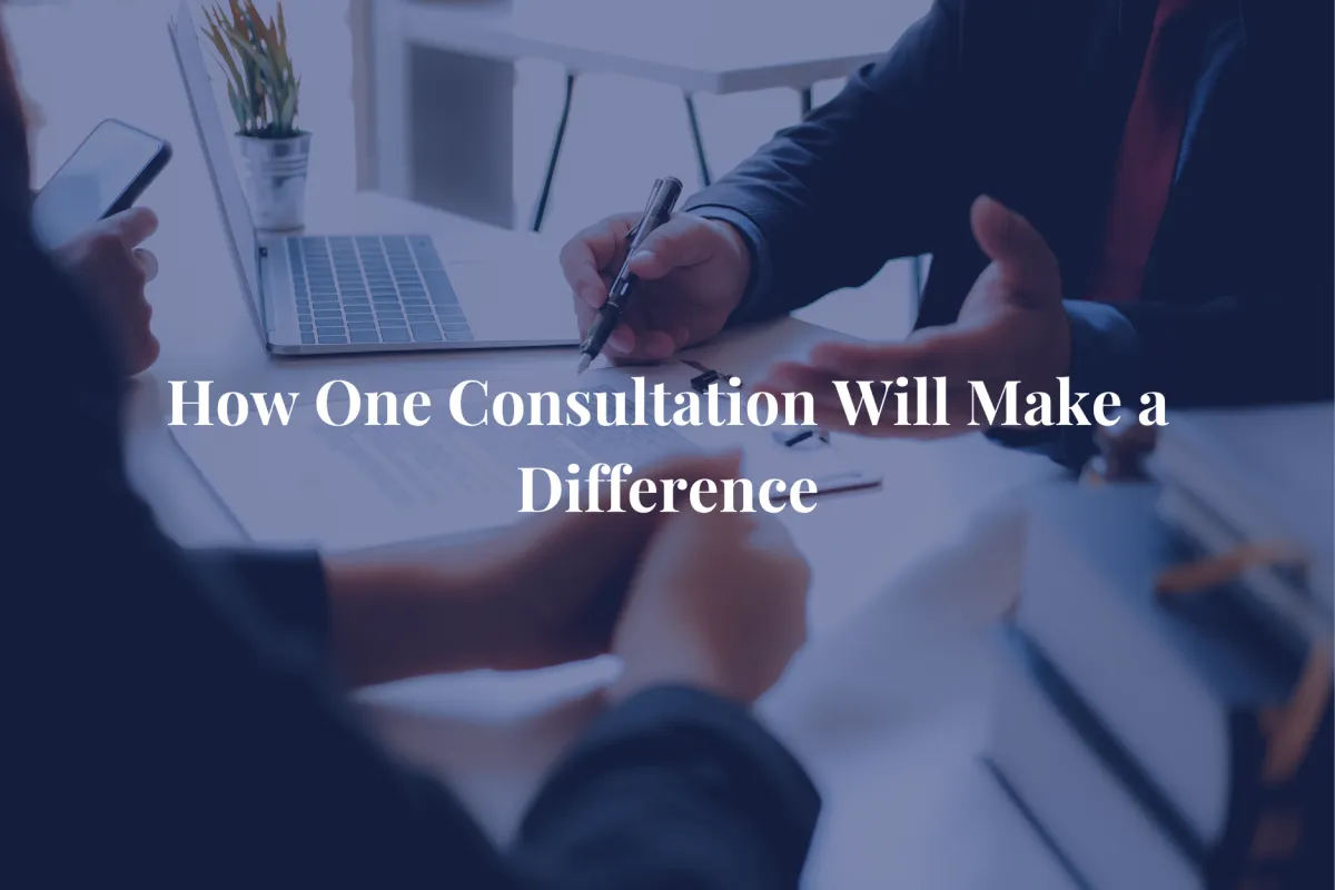 How One Consultation Will Make a Difference