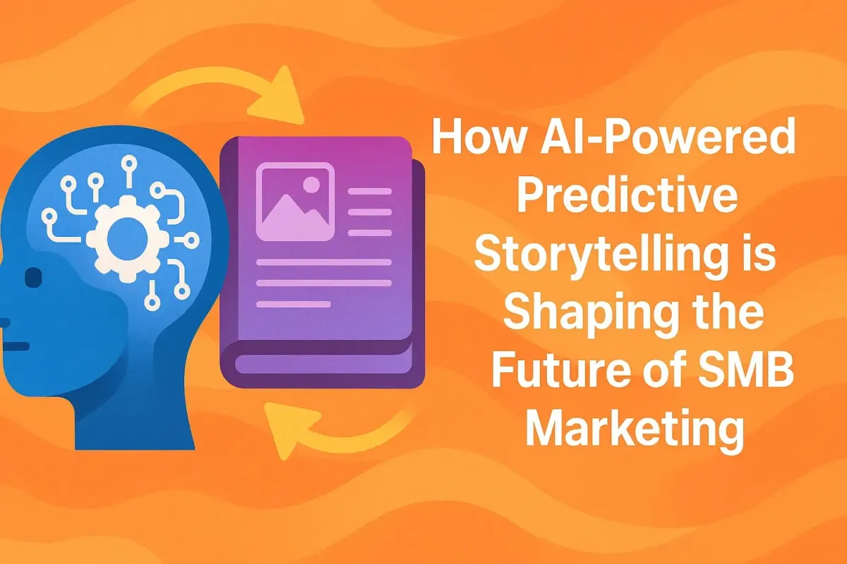How AI-Powered Predictive Storytelling is Shaping the Future of SMB Marketing