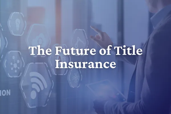 The Future of Title Insurance with Dotted Line Title Co.