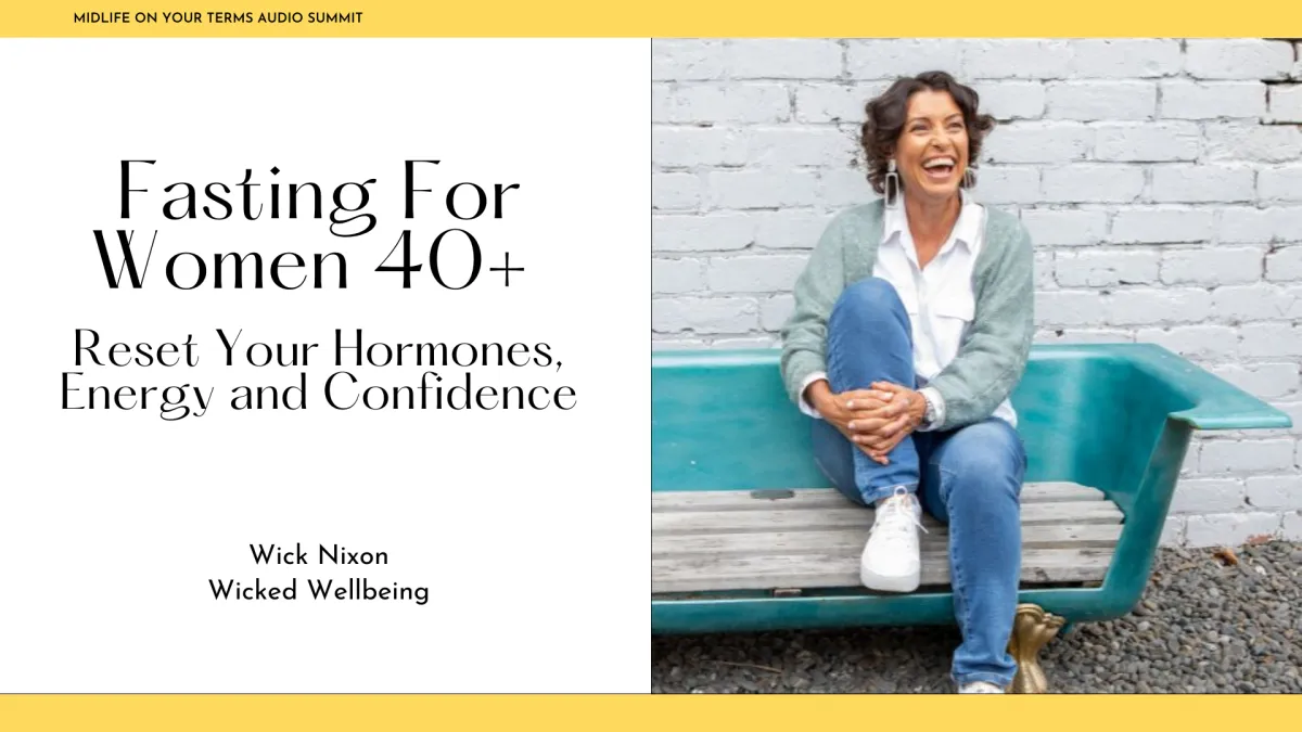Fasting for Women 40+ : Reset Your Hormones, Energy and Confidence