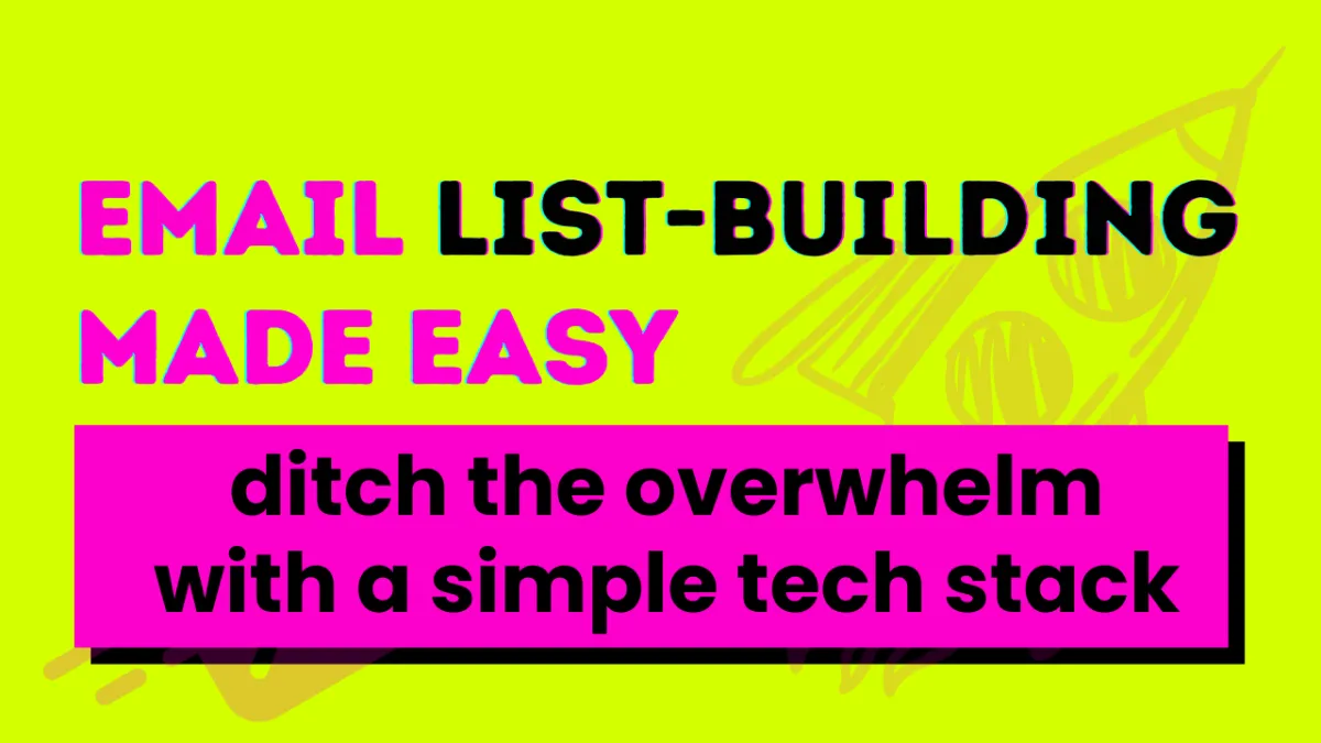 You don't need complicated tech to start an email list
