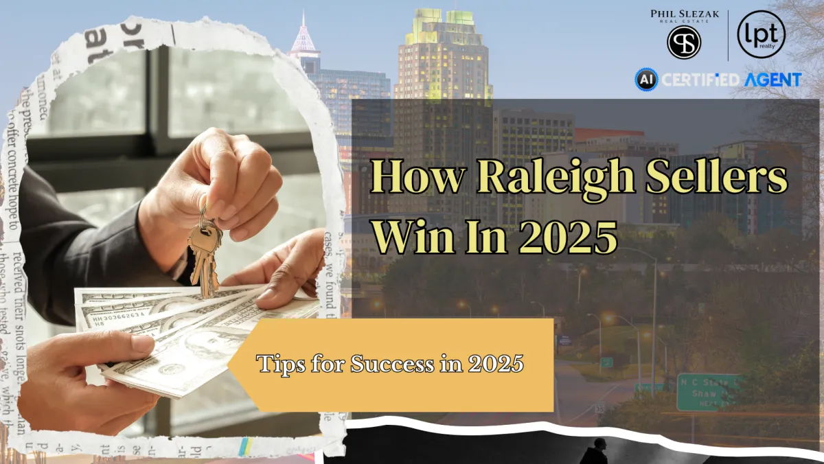 The 2025-2026 Raleigh Seller’s Playbook, How To Stand Out And Sell Faster
