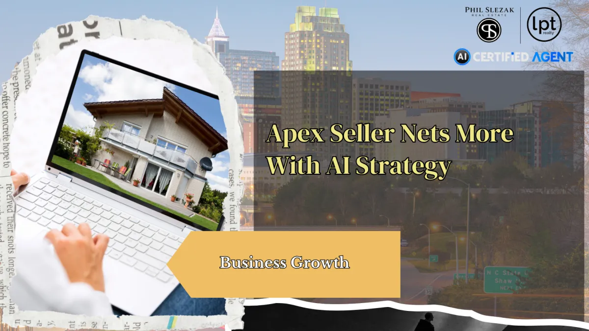 Apex Seller Nets $19,000 More | Raleigh-Area Listing Strategy 2025-2026