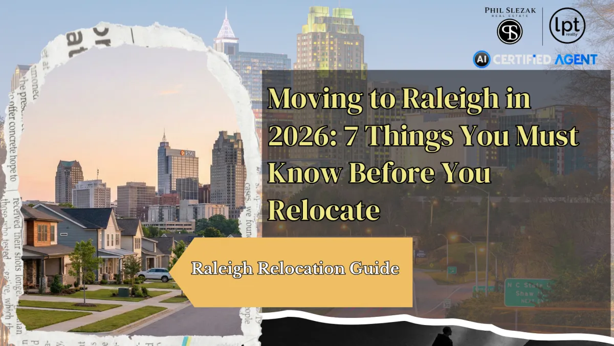 Moving to Raleigh in 2026: 7 Things You Must Know Before You Relocate