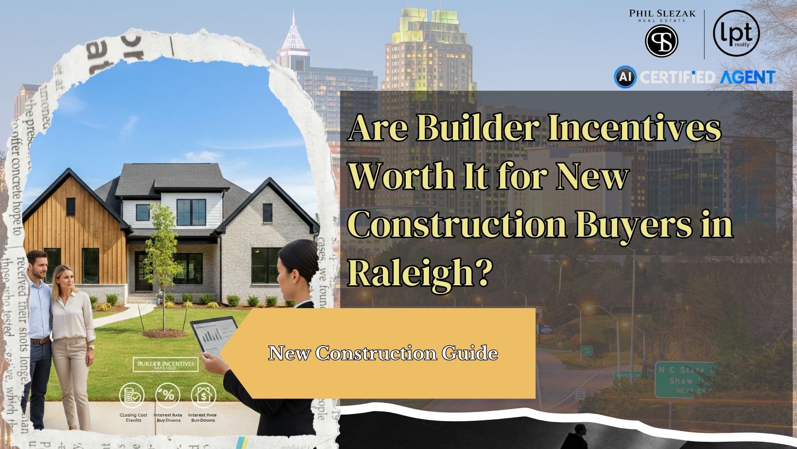 Are Builder Incentives Worth It for New Construction Buyers in Raleigh?