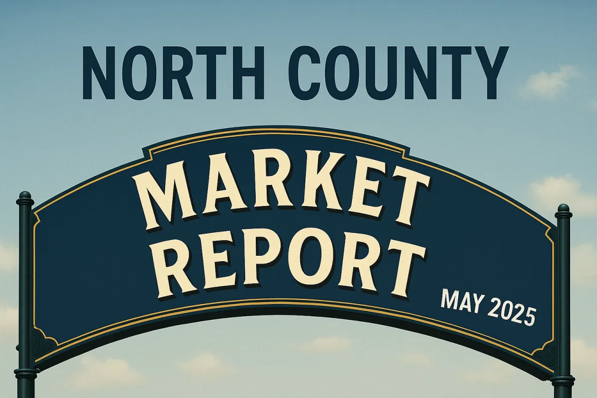 North County Market Report: May 2025