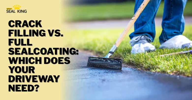 Crack Filling vs. Full Sealcoating: Which Does Your Driveway Need?