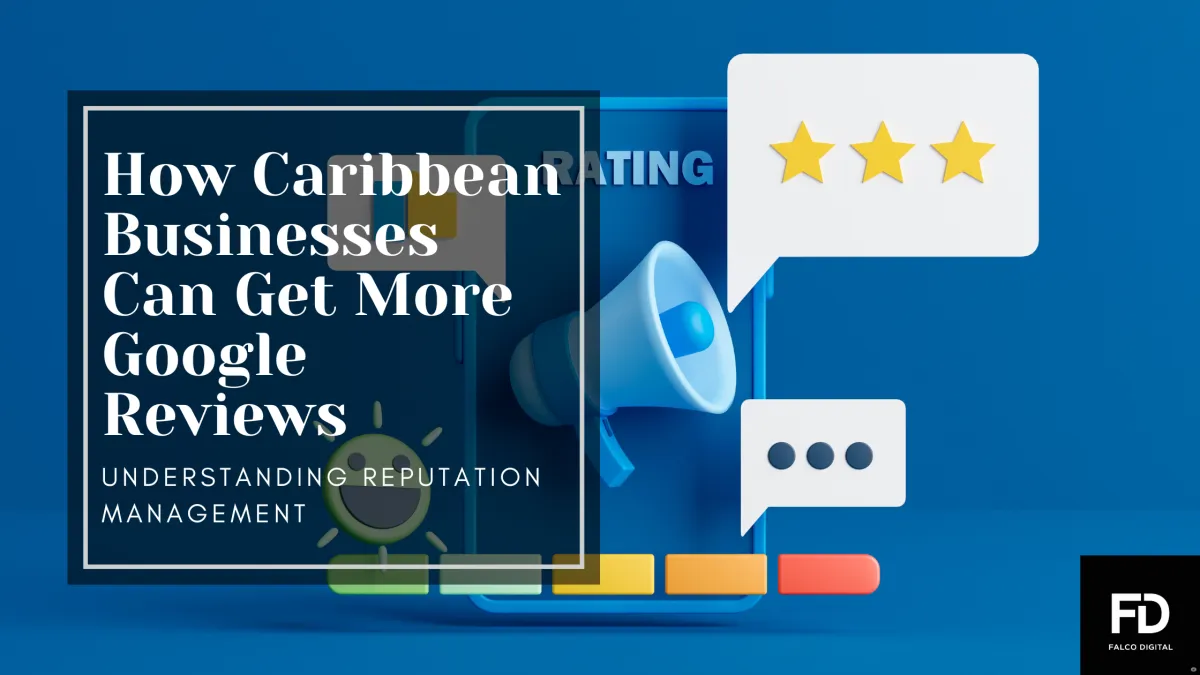 How Caribbean Businesses Can Get More Google Reviews - Reputation Management