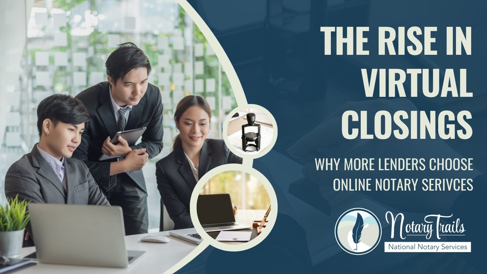The Rise of Virtual Closings: Why More Lenders Choose Online Notary Services