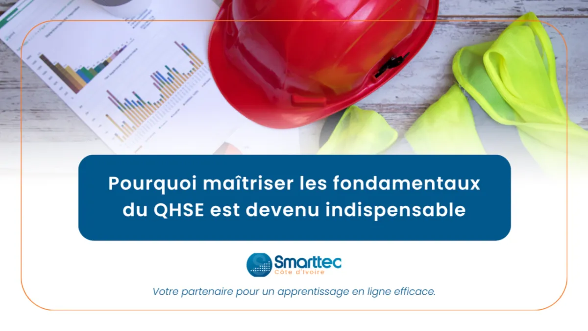 Pourquoi maîtriser les fondamentaux du QHSE est devenu indispensable