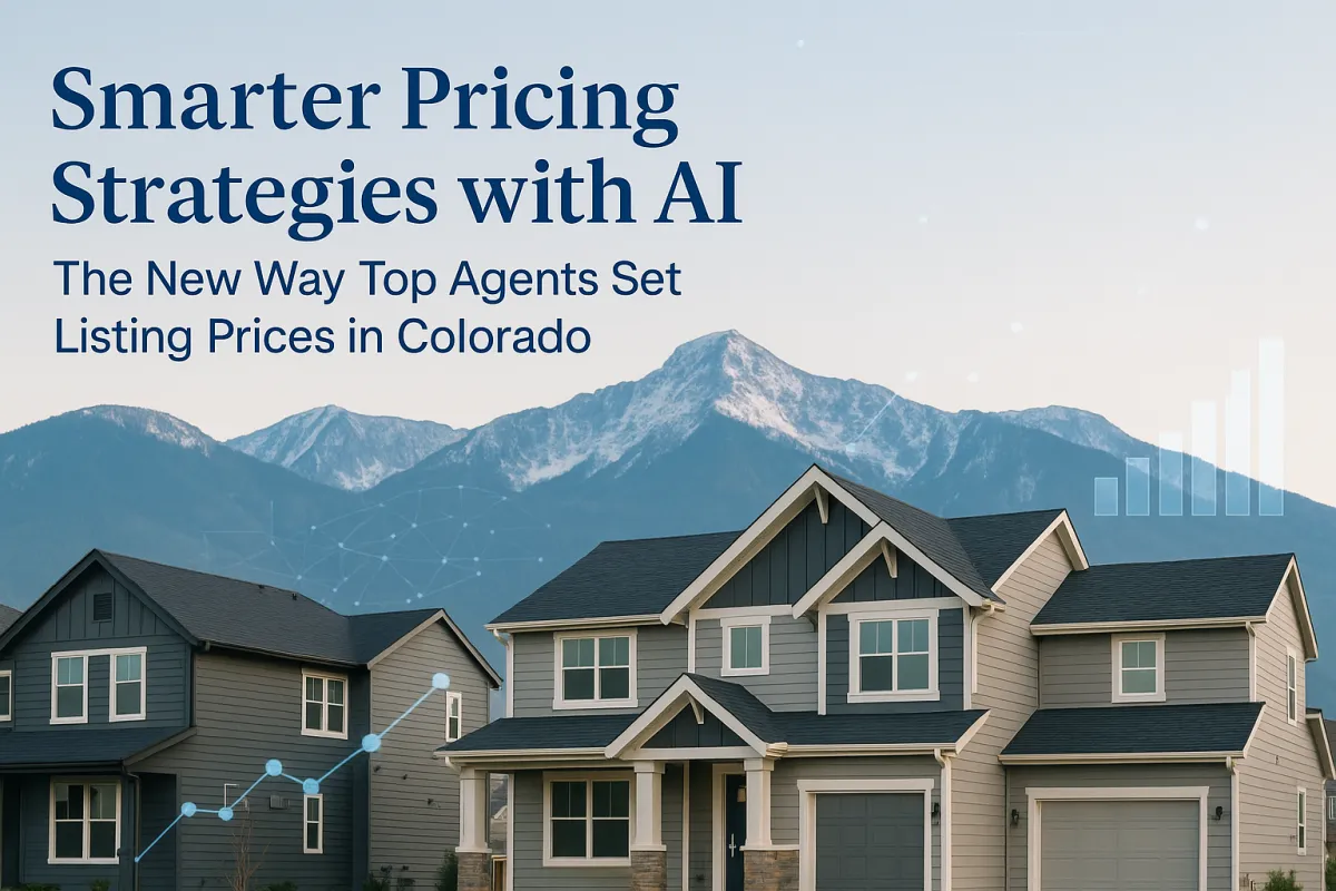 Smarter Pricing Strategies with AI — The New Way Top Agents Set Listing Prices in Colorado