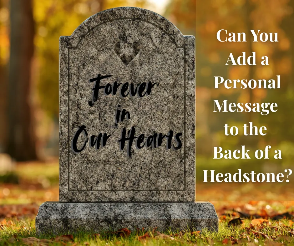 Granite headstone in an autumn cemetery engraved with the phrase “Forever in Our Hearts,” illustrating the concept of adding a personal message to the back of a headstone.