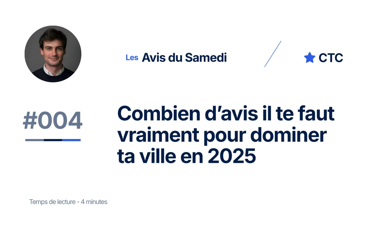 Combien d’avis il te faut vraiment pour dominer ta ville en 2025