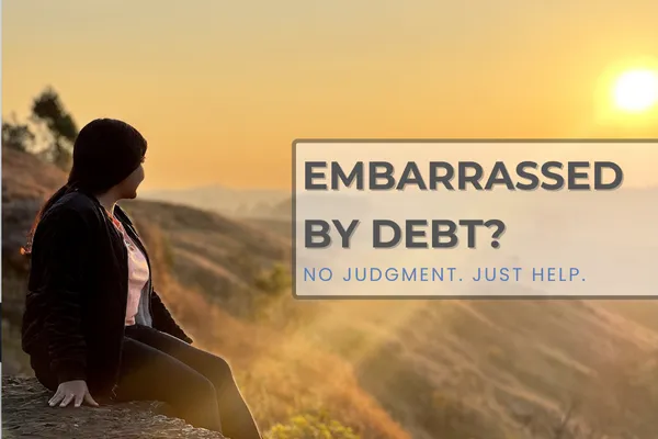 Embarrassed by debt? No judgement. Just help.