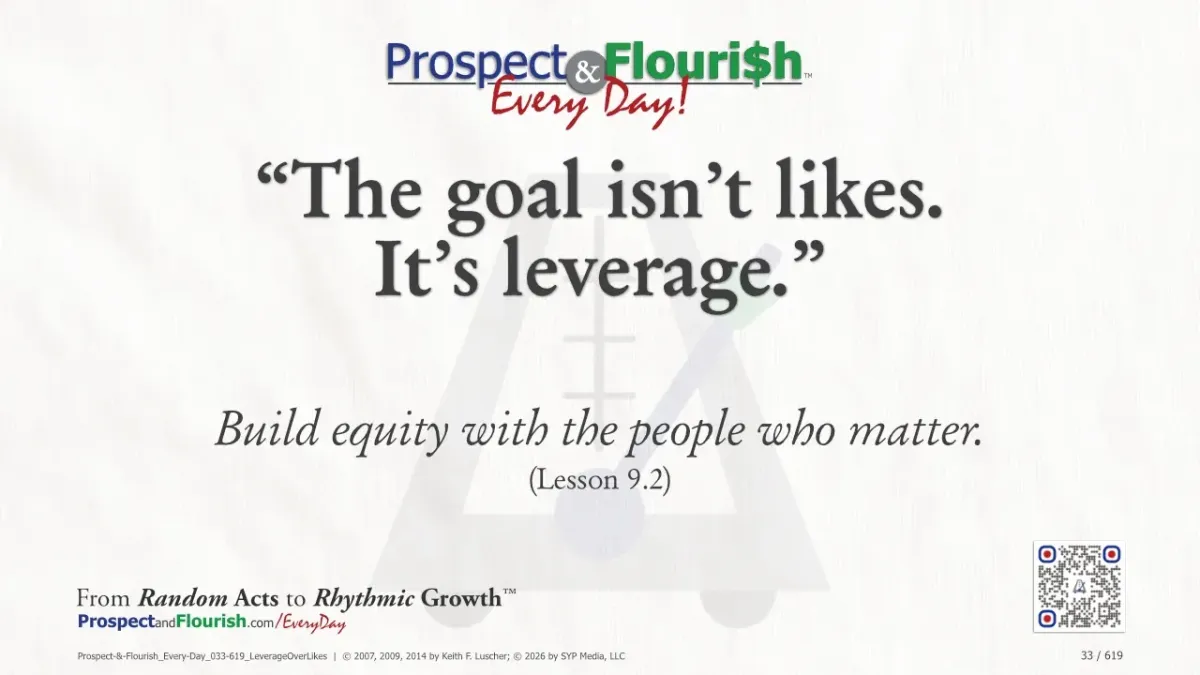 “The goal isn’t likes. It’s leverage.”