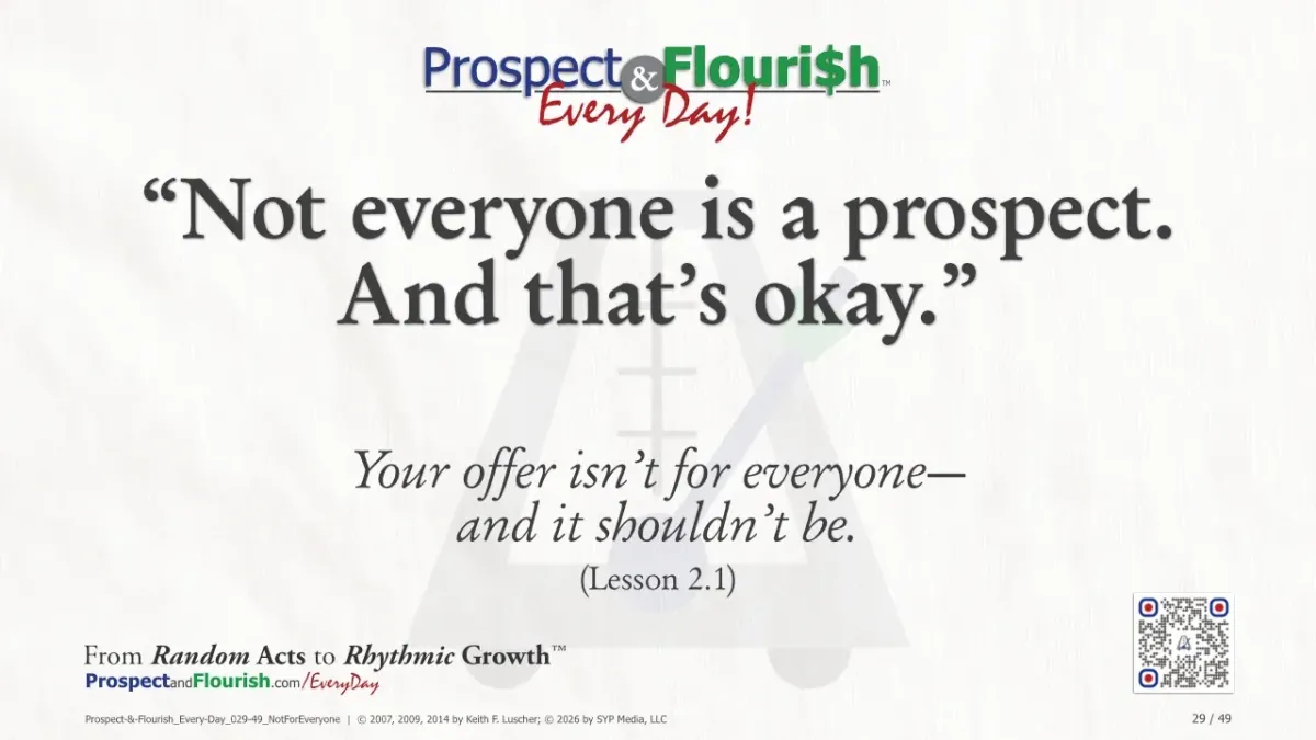 “Not everyone is a prospect. And that’s okay.”